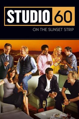  Studio 60 on the Sunset Strip: Une plongée hilarante et poignante dans les coulisses d'un show télévisé emblématique !